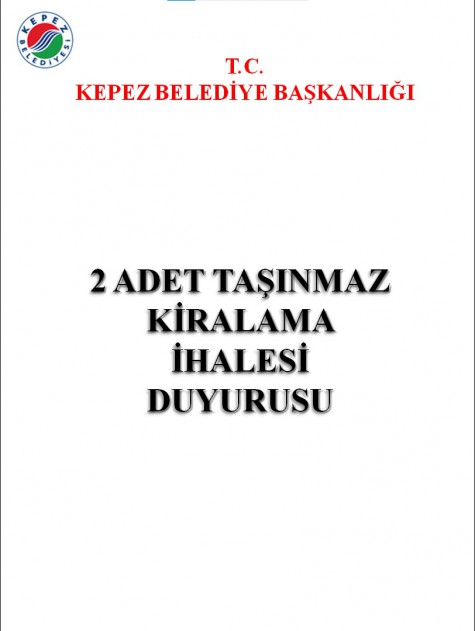 KEPEZ BELEDİYE BAŞKANLIĞI 2 ADET TAŞINMAZ KİRALAMA İHALESİ