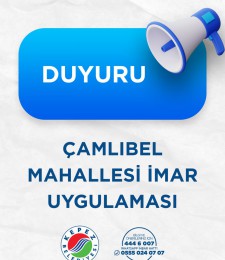 ÇAMLIBEL MAHALLESİ İMAR UYGULAMASI
