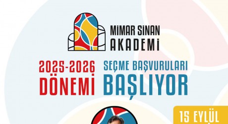 Mimar Sinan Akademi seçme başvuruları başladı
